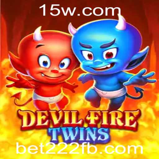 Explorando o Entusiasmante Mundo de DevilFireTwins com Bet222