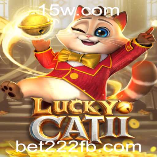 Explore o Jogo Excitante LuckyCatII e Como Integrar Bet222 nas Suas Apostas